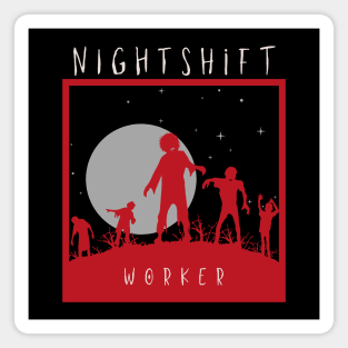 Night Shift Worker Magnet